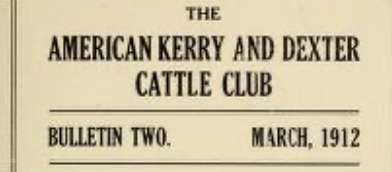 The American Kerry and Dexter Cattle Club ….series 1st Installment