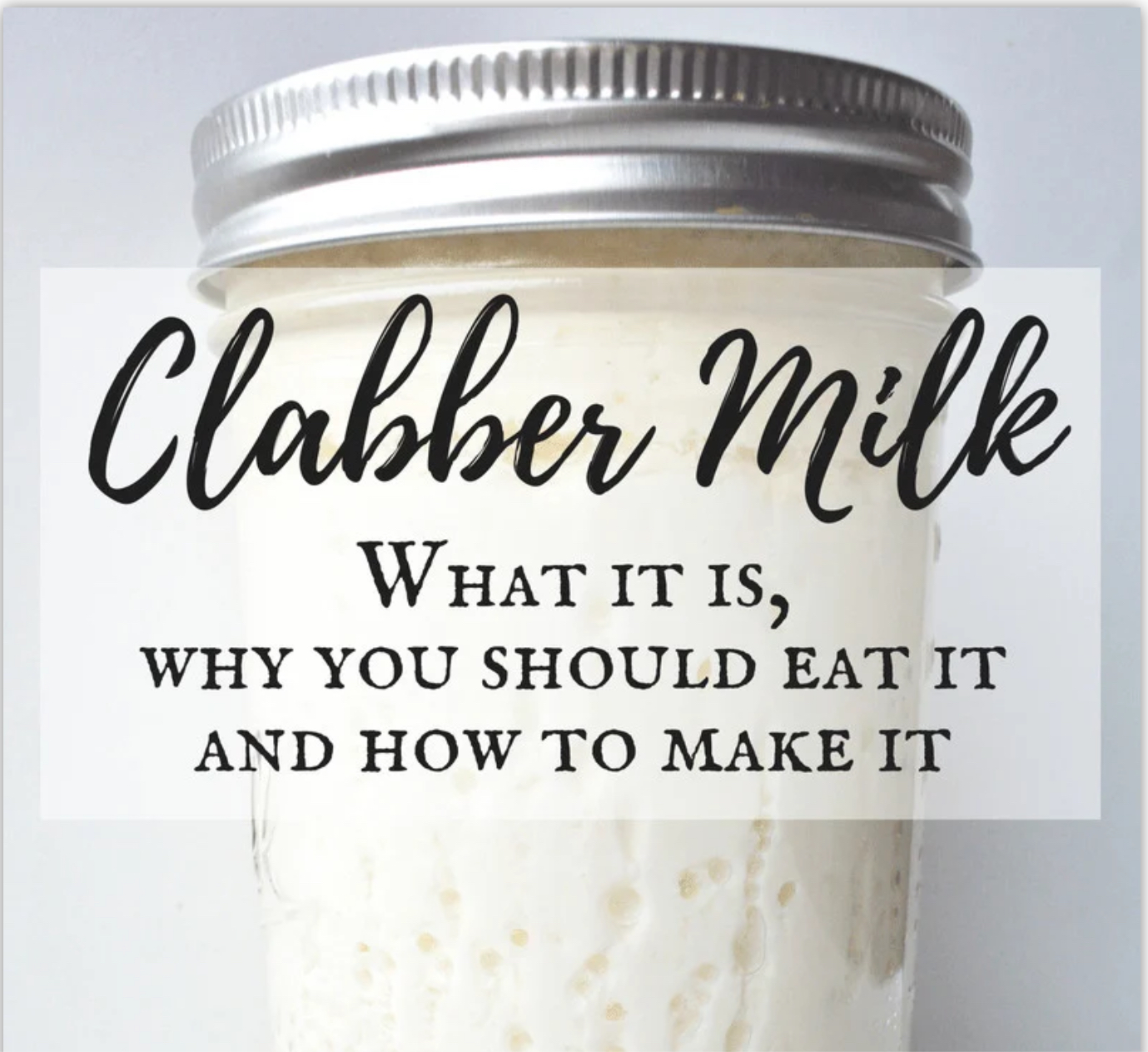 Clabber Milk – What It Is